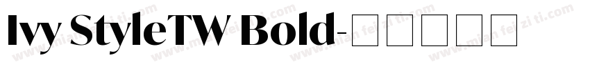 Ivy StyleTW Bold字体转换